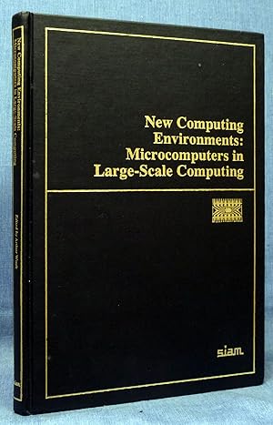 New Computing Environments: Microcomputers in Large-Scale Computing