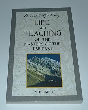 Life and Teaching of the Masters of the Far East, Vol. 6