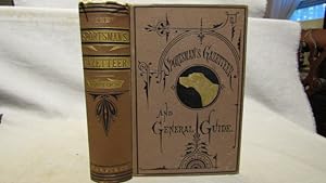 The Sportsman's Gazetteer and General Guide. The Game Animals, Birds and Fishes of North America:...