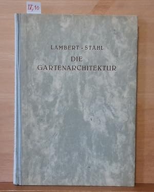 Die Gartenarchitektur (Des Handbuches der Architektur vierter Teil. 10. Halbband: Die Gartenarchi...