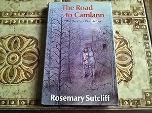 The Road to Camlann: The Death of King Arthur - first edition