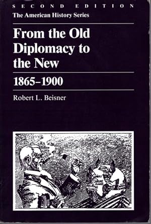 From the Old Diplomacy to the New: 1865 - 1900