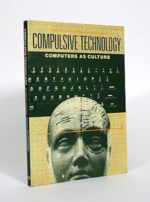 Compulsive Technology: Computer as Culture
