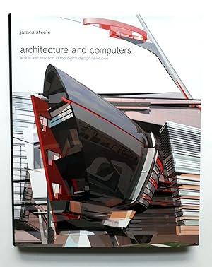 Architecture and Computers - Action and Reaction in the Digital Design Revolution - Eric Owen Mos...