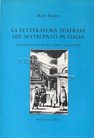 La letteratura teatrale del Settecento in Italia (Studi e letture su Carlo Goldoni)