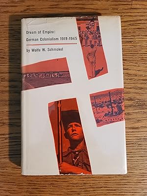 Dream of Empire: German Colonialism 1919-1945