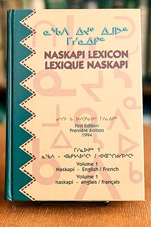 Naskapi Lexicon / Lexique Naskapi; . Volume 1 Naskapi - English/French / naskapi - anglais/francais