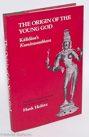 The Origin of the Young God: K lid sa's Kum rasambhava