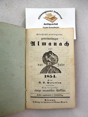 Allerhöchst privilegirter gemeinnütziger Almanach auf das Jahr 1854 von A.C. Petersen. Dem beigef...