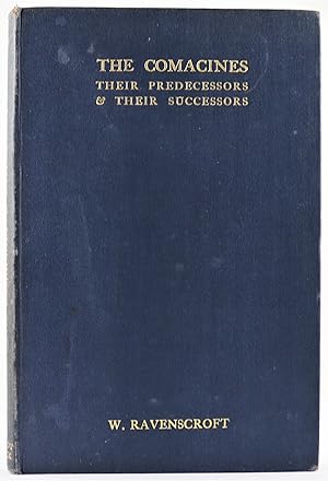 The Comacines their Predecessors and their Successors 1st Edition 1910