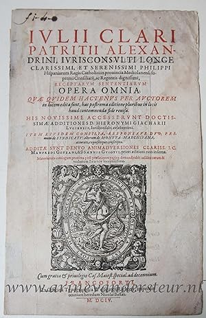 [Antique titlepage, 1604] Ivlii Clarii Patritii Alexandrini. opera omnia., published 1604, 1 p.