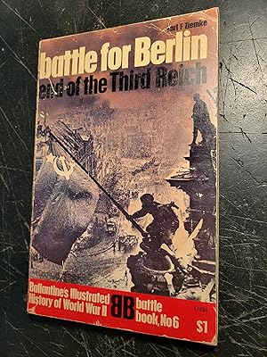Battle for Berlin: End of the Third Reich: Ballantine's Illustrated History of World War II, Batt...