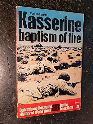 Kasserine: Baptism of Fire: Ballantine's Illustrated History of World War II, Battle Book No. 18