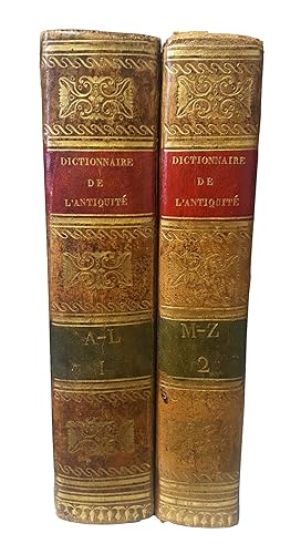Dictionnaire classique de l'Antiquité sacrée et profane, contenant l'explication de tous les noms...