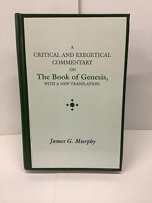 A Critical and Exegetical Commentary on The Book of Genesis