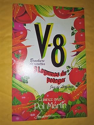 Brochure de recettes V-8. Cuisinez avec Pol Martin