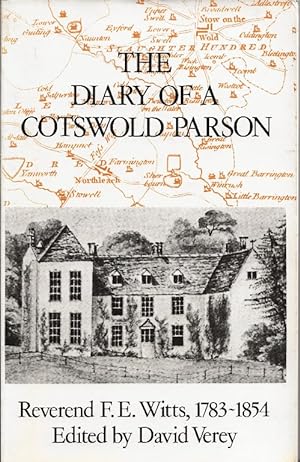 The Diary of a Cotswold Parson. Chosen, Edited and Introduced by David Verey