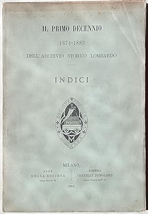 Il primo decennio 1874-1883 dell'Archivio Storico Lombardo. Indici.