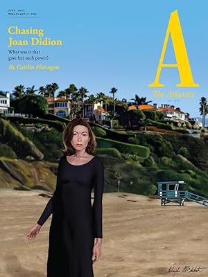 The Atlantic Magazine, June 2022 (Cover Story, "Chasing Joan Didion")