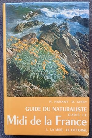 Guide du naturaliste dans le Midi de la France - Tome 1, la mer, le littoral