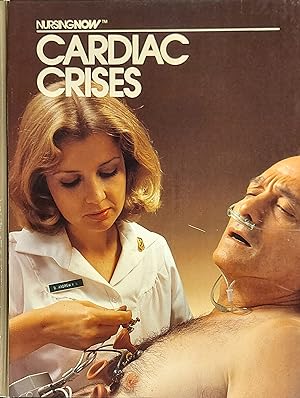 Cardiac Crises (Nursing Now Series)