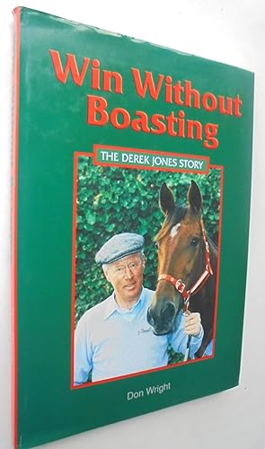 Win Without Boasting. The Derek Jones Story. First Edition Hardback