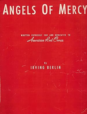 Angels of Mercy - Sheet Music written expressly for and Dedicated to American Red Cross