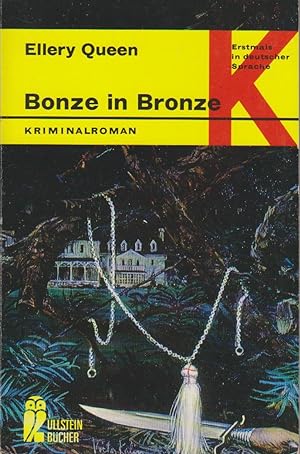 Bonze in Bronze : Kriminalroman / Ellery Queen. [Aus d. Amerikan. Übers. von Mechthild Sandberg] ...