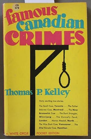 Famous Canadian Crimes (Non-Fiction/Canadiana; PBO ; Collins White Circle Pocket Edition # CD 378 );