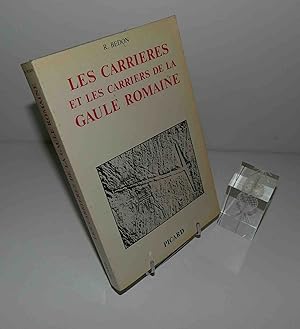 Les carrières et les carriers de la gaule romaine. Picard. 1984.