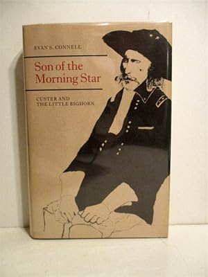 Son of the Morning Star: Custer & the Little Big Horn.
