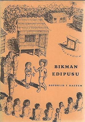 Bikman Edipusu [Oedipus Rex in Solomon Islands Pijin]