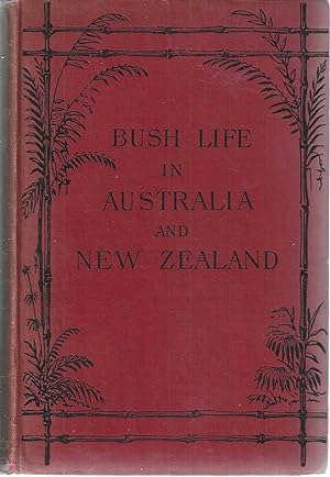 Bush Life in Australia and New Zealand
