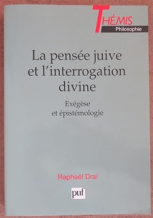 La Pensée Juive et l'Interrogation Divine : Exégèse et épistémologie