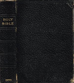 The Holy Bible Containing the Old and New Testaments Traslated out of the Original Tongues and wi...