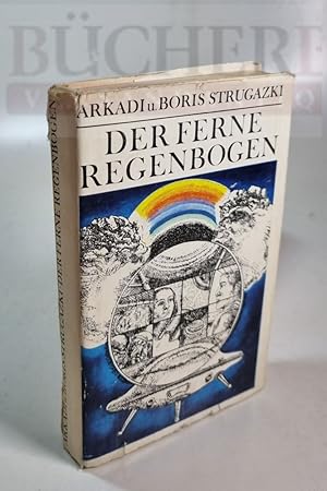 Der ferne Regenbogen Eine utopische Erzählung. Aus dem Russischen von Aljonna Möckel