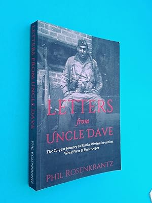 Letters From Uncle Dave: The 73-Year Journey to Find a Missing in Action World War II Paratrooper