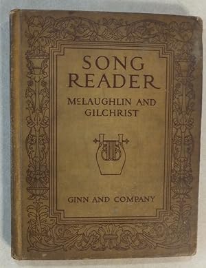 SONG READER : GRADED COURSE SCHOOL MUSIC IN ONE BOOK