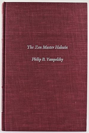 The Zen Master Hakuin selected writings translated by Philip B. Yampolsky