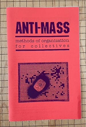 ANTI-MASS: methods of organization for collectives