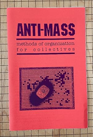 ANTI-MASS: methods of organization for collectives