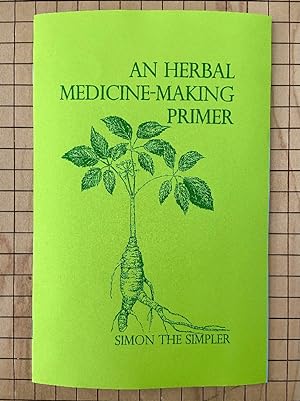 Herbal Medicine Making Primer