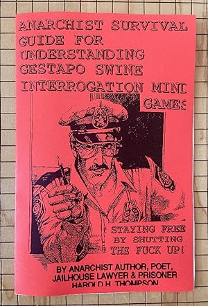Anarchist Survival Guide for Understanding Gestapo Swine Interrogation Mind Games