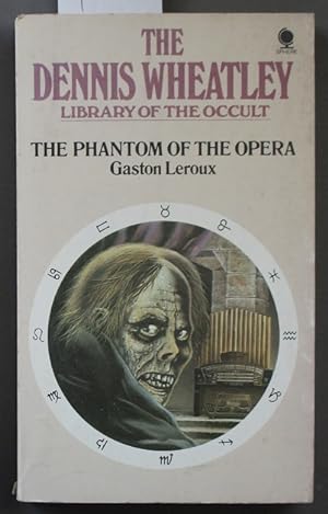 THE PHANTOM OF THE OPERA - The Dennis Wheatley Library of the Occult Volume Number 34