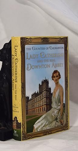 LADY CARNARVON AND THE REAL DOWNTON ABBEY