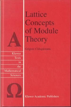 Lattice Concepts of Module Theory.