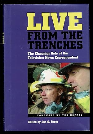 Live From The Trenches: The Changing Role Of The Television News Correspondent
