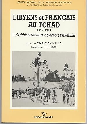 Libyens et Français au Tchad (1897-1914). La Confrérie senoussie et le commerce transsaharien