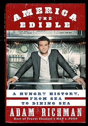 America the Edible: A Hungry History, from Sea to Dining Sea