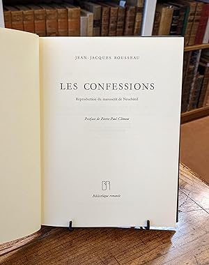 Les Confessions. Reproduction du manuscrit de Neuchâtel. Postface de Pierre-Paul Clément